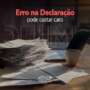 Erro na declaração pode custar caro